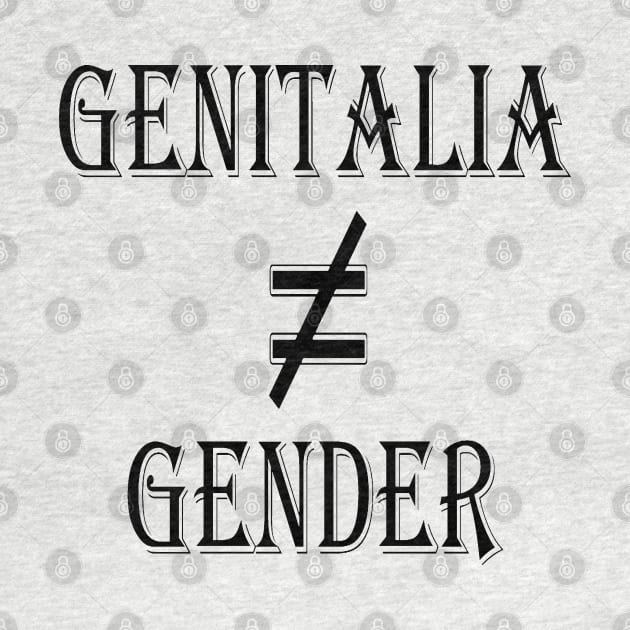 Genitalia ≠ Gender by ToriJones